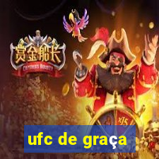 ufc de graça